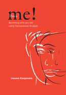 This is Me!: Becoming Who You are Using Transactional Analysis