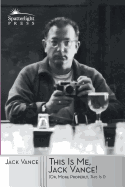 This Is Me, Jack Vance!: (Or, More Properly, This Is "I")