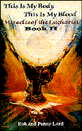 This is My Body, This is My Blood: Miracles of the Eucharist