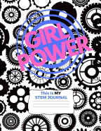 This is MY STEM Journal: Girl Power - Blue