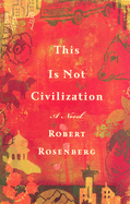 This Is Not Civilization