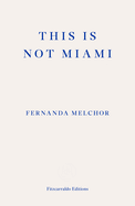 This Is Not Miami