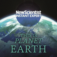 This is Planet Earth: Your ultimate guide to the world we call home