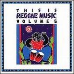 This Is Reggae Music, Vol. 5