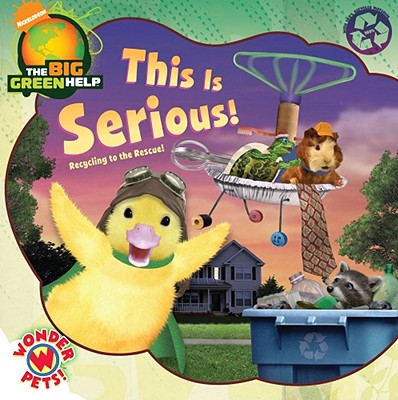 This Is Serious!: Recycling to the Rescue! - Lopez, Billy (Adapted by)