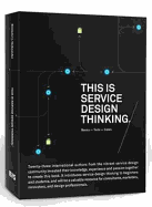 This is Service Design Thinking. Basics - Tools - Cases