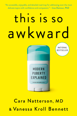 This Is So Awkward: Modern Puberty Explained - Natterson, Cara, and Bennett, Vanessa Kroll
