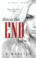This Is the End, Baby