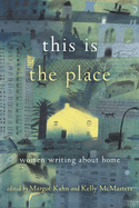 This Is the Place: Women Writing about Home