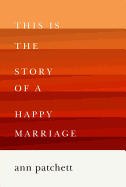This Is the Story of a Happy Marriage