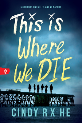 This Is Where We Die - He, Cindy R X