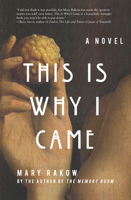 This Is Why I Came - Rakow, Mary