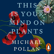 This Is Your Mind On Plants: Opium-Caffeine-Mescaline