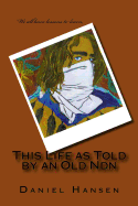 This Life as Told by an Old Ndn