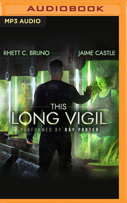 This Long Vigil - Bruno, Rhett C, and Castle, Jaime, and Porter, Ray (Read by)