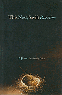 This Nest, Swift Passerine