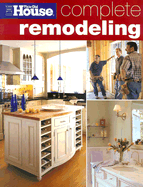 This Old House Complete Remodeling - Sunset Books (Creator)