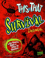 This or That Survival Debate: A Rip-Roaring Game of Either/Or Questions
