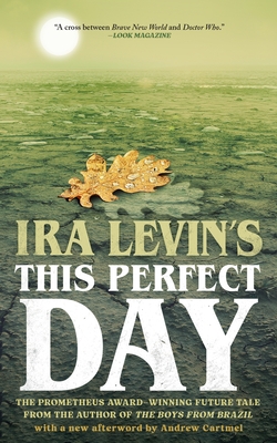This Perfect Day - Levin, Ira, and Cartmel, Andrew (Afterword by)