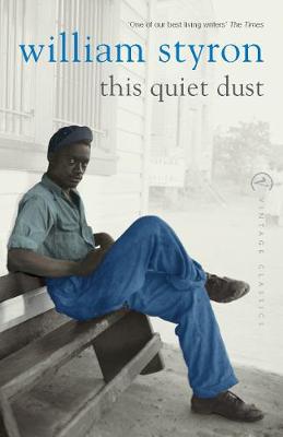 This Quiet Dust - Styron, William