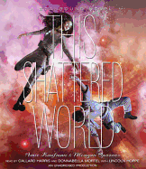 This Shattered World: A Starbound Novel