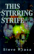 This Stirring Strife - Rzasa, Steve