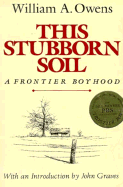 This stubborn soil: a frontier boyhood