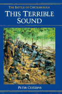 This Terrible Sound: The Battle of Chickamauga