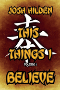 This Things I Believe Volume 1