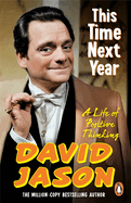 This Time Next Year: A Life Of Positive Thinking