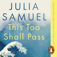 This Too Shall Pass: Stories of Change, Crisis and Hopeful Beginnings