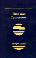 This Was Tomorrow