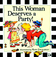 This Woman Deserves a Party-M. Engelbreit