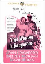 This Woman Is Dangerous