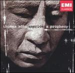 Thomas Ad�s: America - A Prophecy