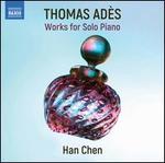 Thomas Ad�s: Works for Solo Piano