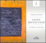 Thomas Bruttger: Light, Reflection