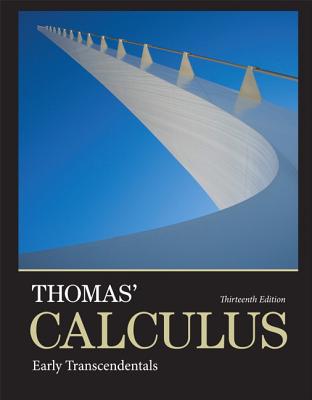 Thomas' Calculus: Early Transcendentals - Thomas, George, and Weir, Maurice, and Hass, Joel