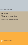 Thomas Chatterton's Art: Experiments in Imagined History