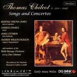 Thomas Chilcot: Songs and Concertos - Andrew Wilson-Dickson (harpsichord); Andrew Wilson-Dickson (organ); Charles Daniels (tenor); James Ottaway (bass baritone);...