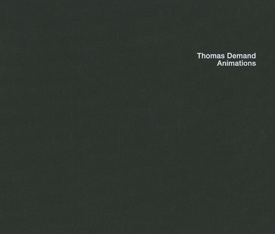 Thomas Demand: Animations - Demand, Thomas, and Schmitz, Carrie (Editor), and Fleming, Jeff, Mr. (Introduction by)