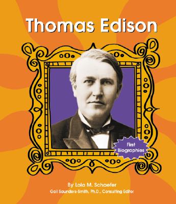 Thomas Edison - Schaefer, Lola M