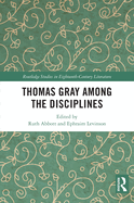 Thomas Gray among the Disciplines