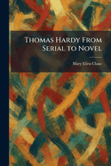 Thomas Hardy from Serial to Novel