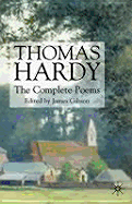 Thomas Hardy: The Complete Poems
