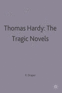 Thomas Hardy: The Tragic Novels