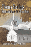 Thomas Hastings: An Introduction to His Life and Music