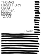 Thomas Hirschhorn: From Graphic Design to Art