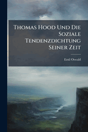 Thomas Hood Und Die Soziale Tendenzdichtung Seiner Zeit