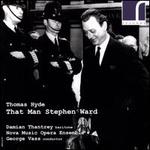 Thomas Hyde: That Man Stephen Ward